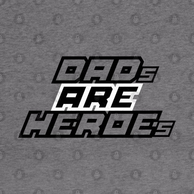 Dads Are Heroes Super Father Collection by Proway Design